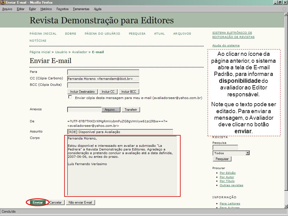 Ao clicar no ícone da página anterior, o sistema abre a tela de  Padrão, para informar a disponibilidade do avaliador ao Editor responsável.