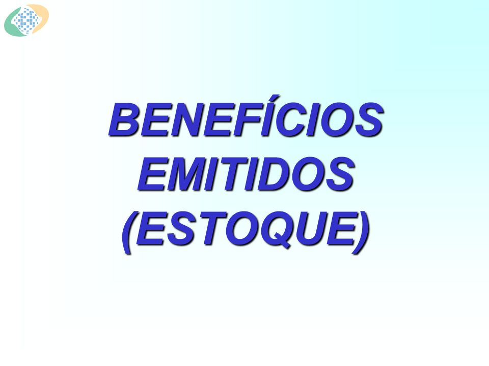 BENEFÍCIOS EMITIDOS (ESTOQUE)