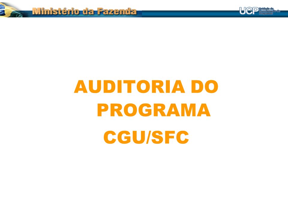 AUDITORIA DO PROGRAMA CGU/SFC