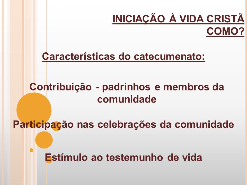 Inicia O Vida Crist Um Processo De Inspira O Catecumenal Ppt