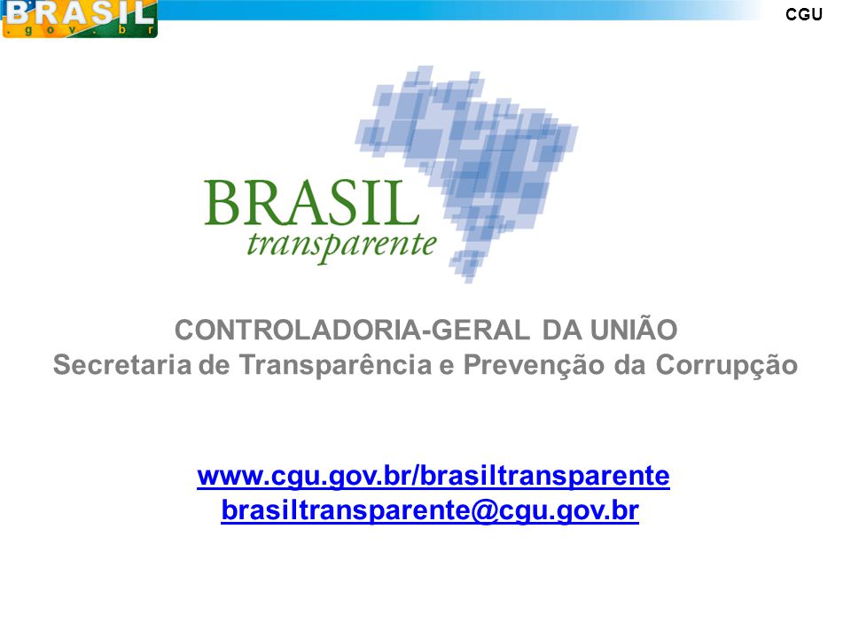 CGU   CONTROLADORIA-GERAL DA UNIÃO Secretaria de Transparência e Prevenção da Corrupção