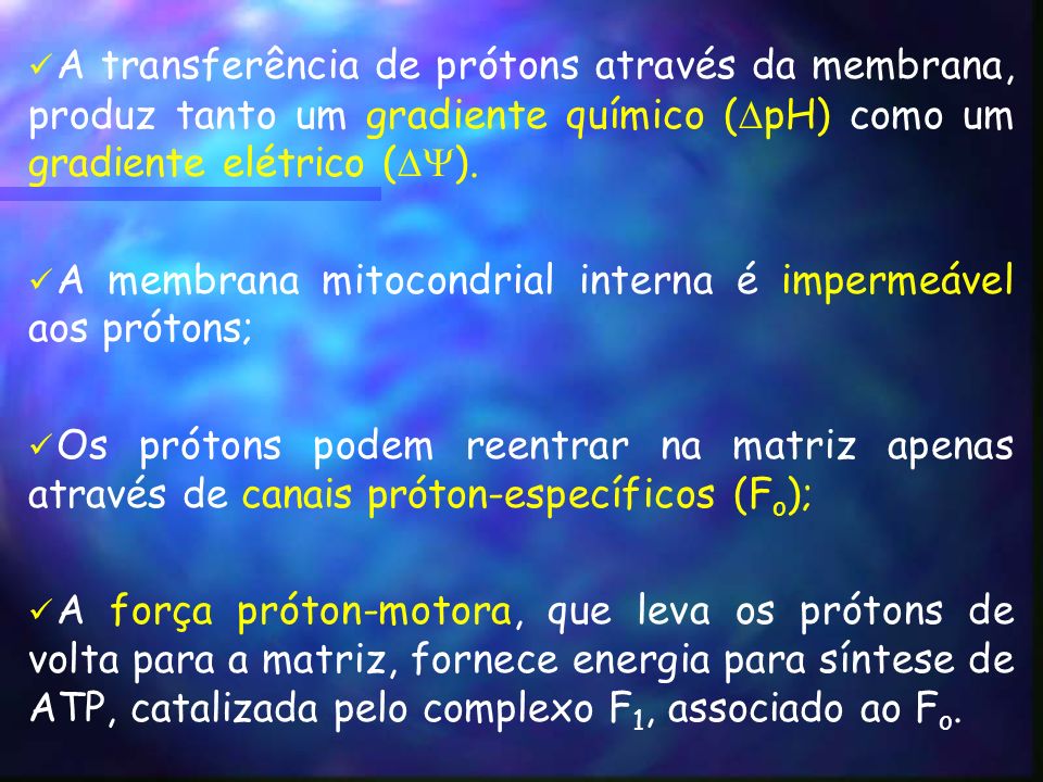 A transferência de prótons através da membrana, produz tanto um gradiente químico ( pH) como um gradiente elétrico ( ).