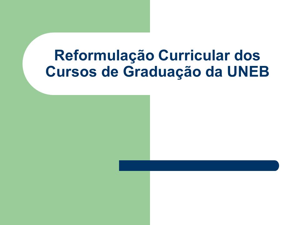 Reformulação Curricular dos Cursos de Graduação da UNEB