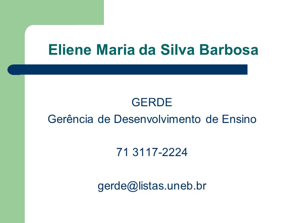 Eliene Maria da Silva Barbosa GERDE Gerência de Desenvolvimento de Ensino