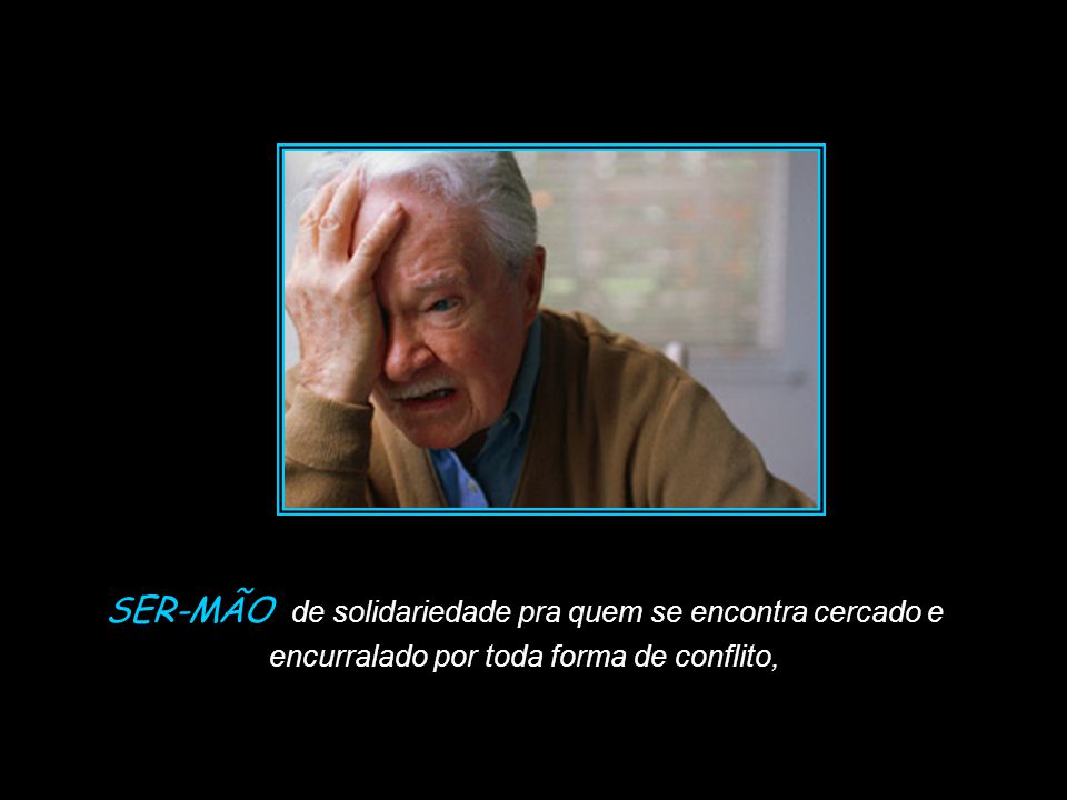 Slide feito por Luana Rodrigues em –  SER-MÃO que sinaliza esperança pra quem se sente sozinho