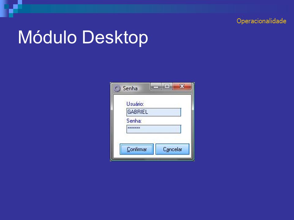 Módulo Desktop Operacionalidade