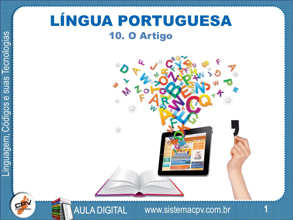 1 Linguagem, Códigos e suas Tecnologias AULA DIGITAL   LÍNGUA PORTUGUESA 10.