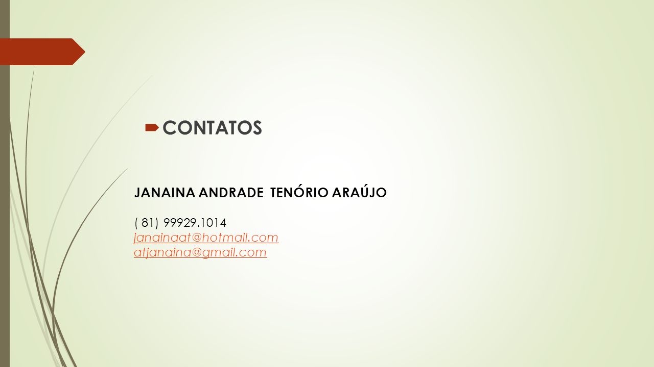 JANAINA ANDRADE TENÓRIO ARAÚJO ( 81)  CONTATOS