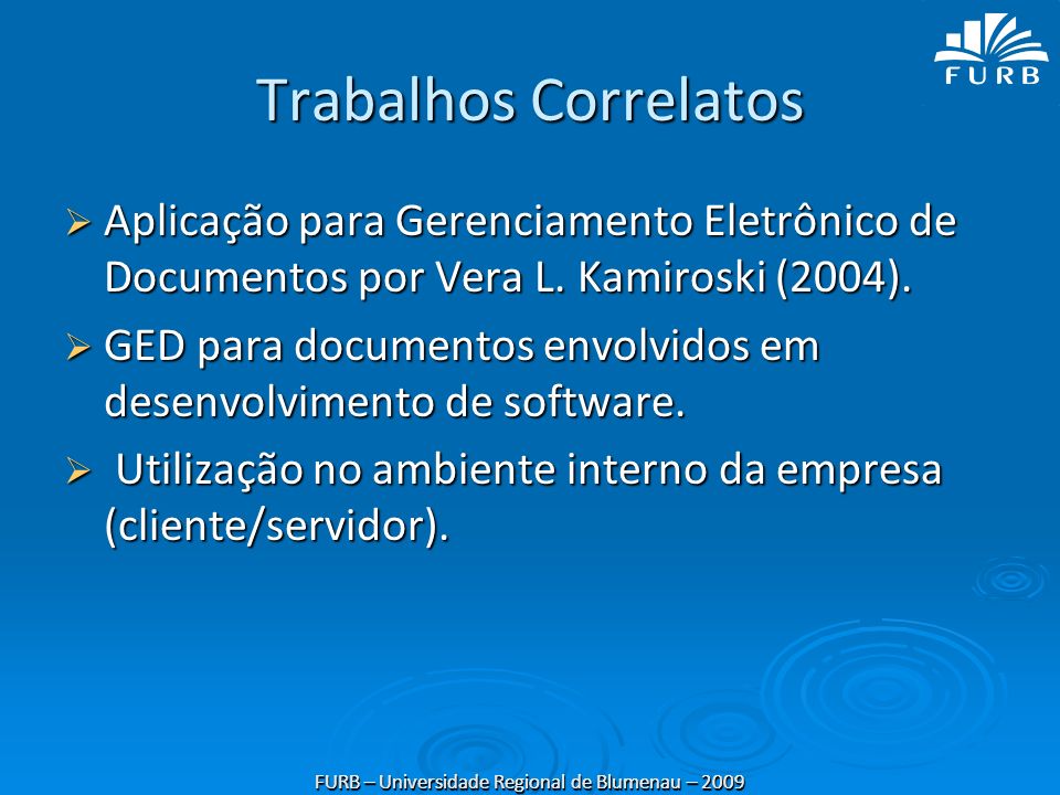 Trabalhos Correlatos  Aplicação para Gerenciamento Eletrônico de Documentos por Vera L.