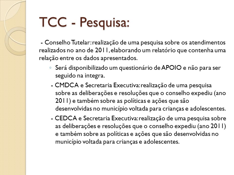 TCC - Pesquisa: - Conselho Tutelar: realização de uma pesquisa sobre os atendimentos realizados no ano de 2011, elaborando um relatório que contenha uma relação entre os dados apresentados.