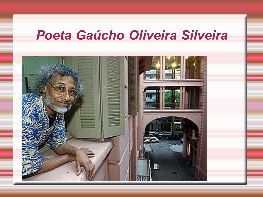 Poeta Gaúcho Oliveira Silveira