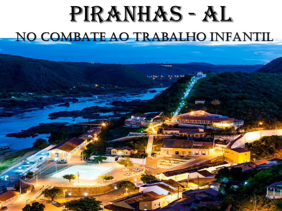 PIRANHAS - AL NO COMBATE AO TRABALHO INFANTIL
