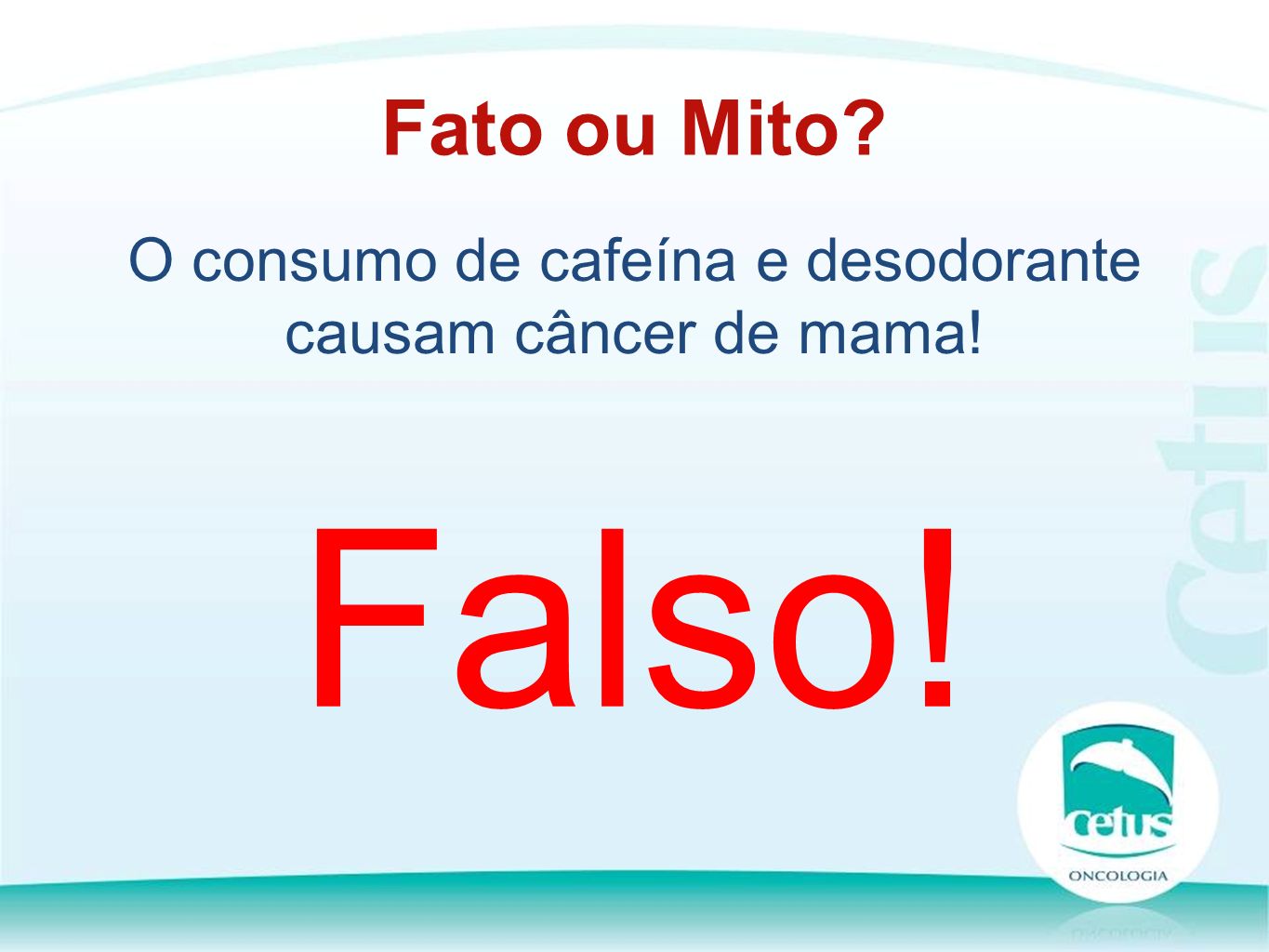 O consumo de cafeína e desodorante causam câncer de mama! Fato ou Mito Falso!