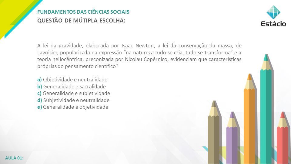 FUNDAMENTOS DAS CIÊNCIAS SOCIAIS AULA 01 CCJ0001 FUNDAMENTOS DAS