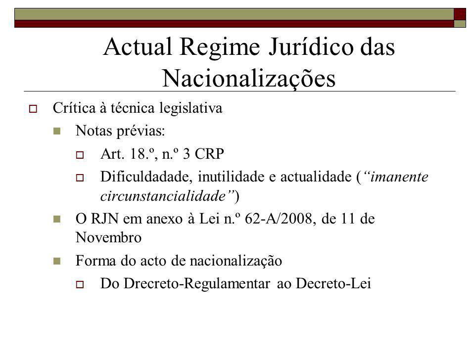 Actual Regime Jurídico das Nacionalizações Crítica à técnica legislativa Notas prévias: Art.