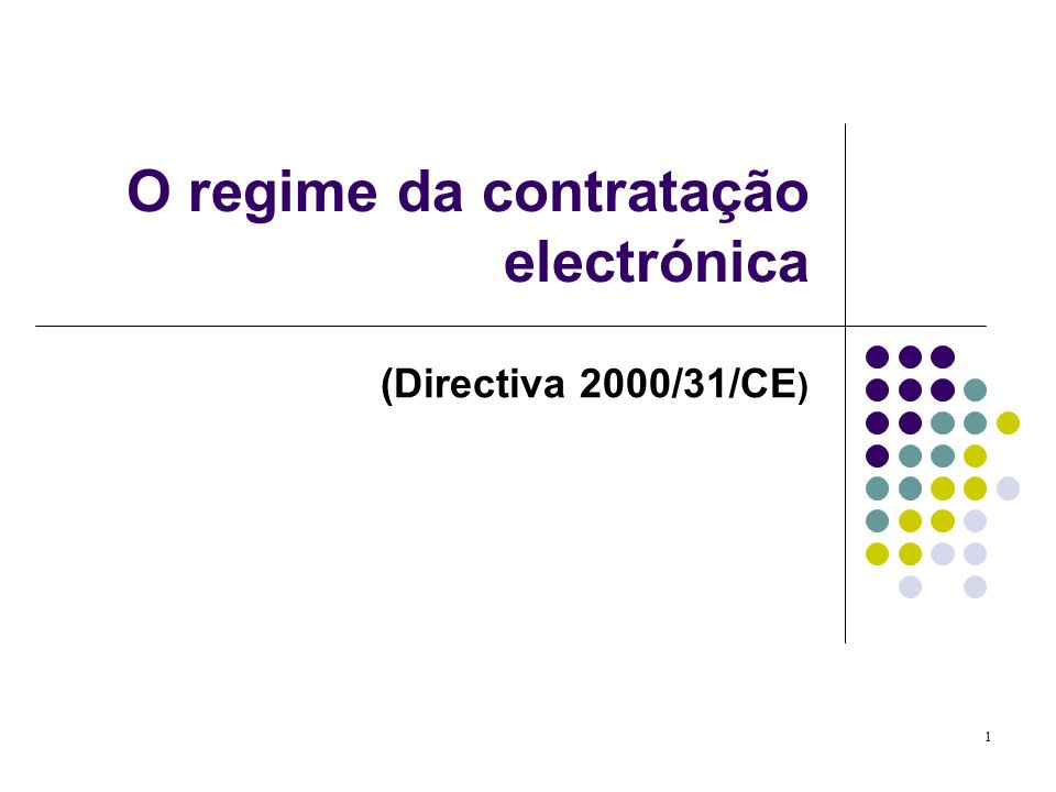 1 O regime da contratação electrónica (Directiva 2000/31/CE )