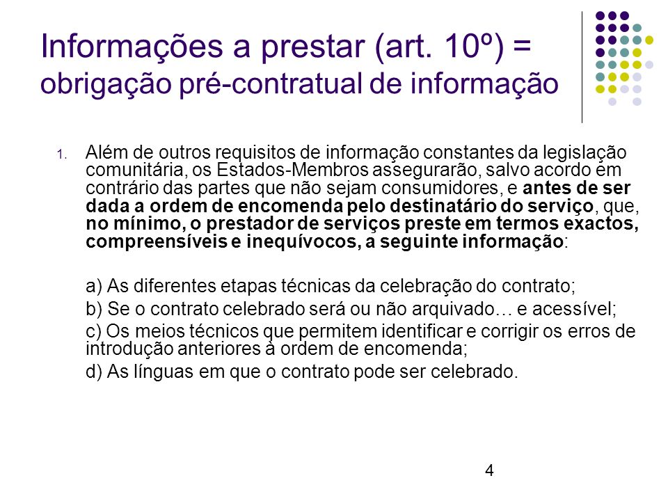 4 Informações a prestar (art. 10º) = obrigação pré-contratual de informação 1.