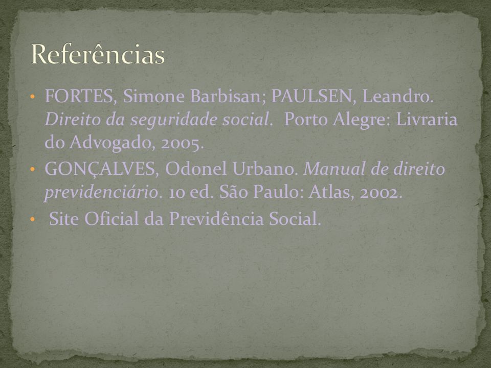 FORTES, Simone Barbisan; PAULSEN, Leandro. Direito da seguridade social.