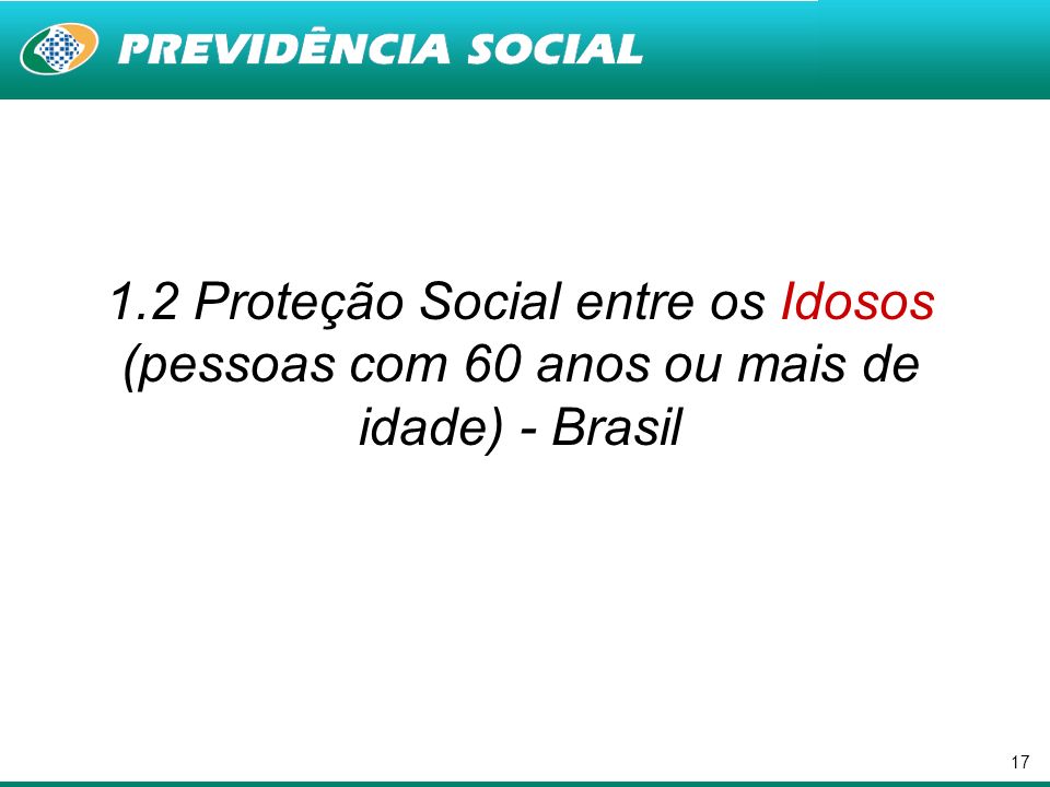 Proteção Social entre os Idosos (pessoas com 60 anos ou mais de idade) - Brasil