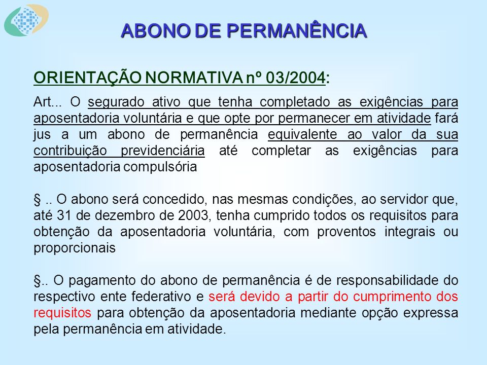 ABONO DE PERMANÊNCIA ORIENTAÇÃO NORMATIVA nº 03/2004: Art...