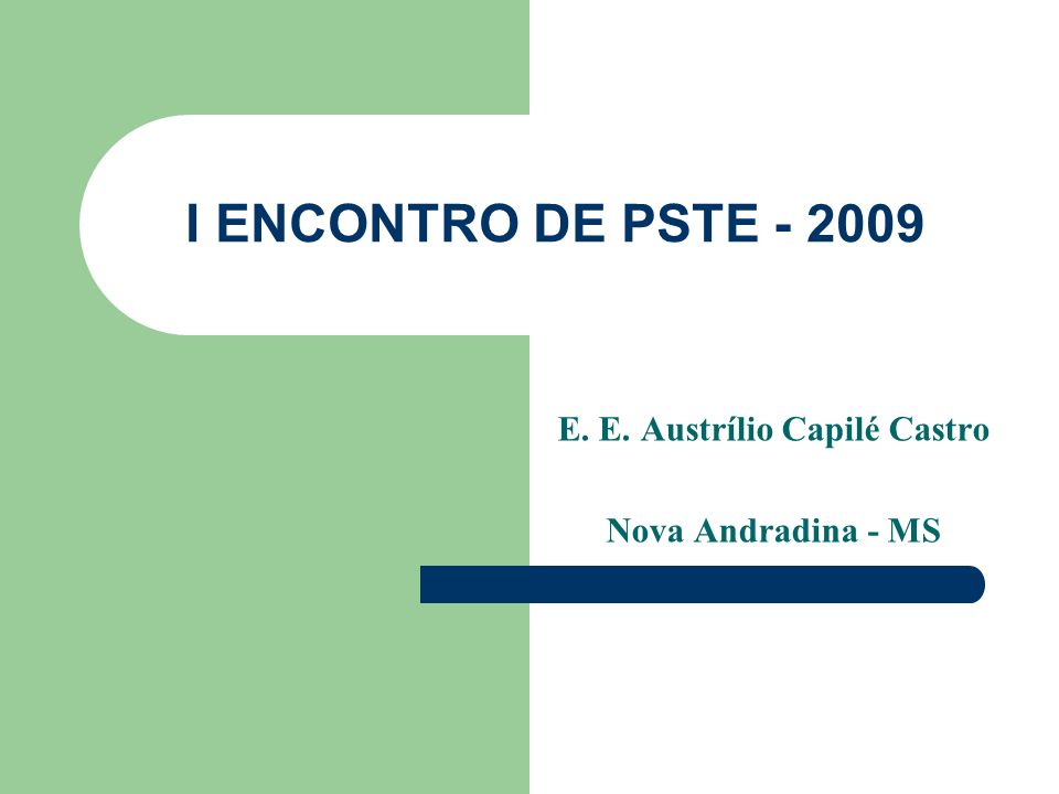 I ENCONTRO DE PSTE E. E. Austrílio Capilé Castro Nova Andradina - MS