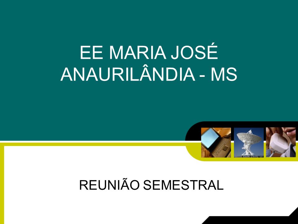 EE MARIA JOSÉ ANAURILÂNDIA - MS REUNIÃO SEMESTRAL