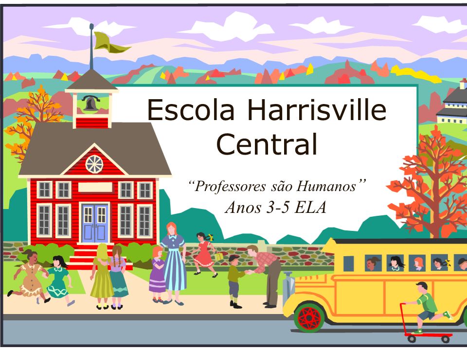 Escola Harrisville Central Professores são Humanos Anos 3-5 ELA