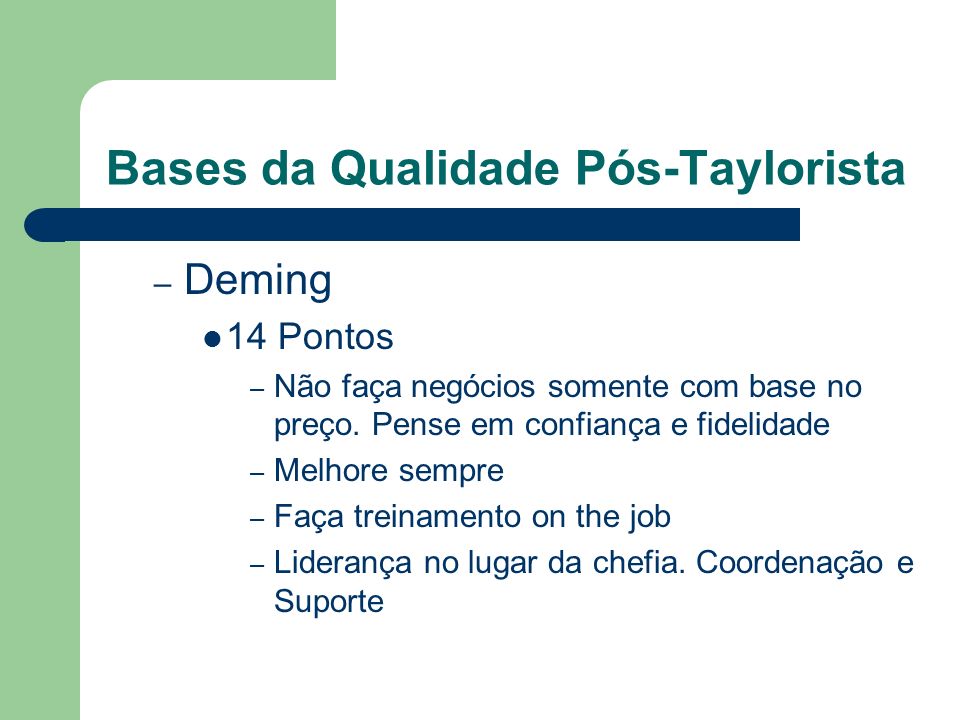 Bases da Qualidade Pós-Taylorista – Deming 14 Pontos – Não faça negócios somente com base no preço.