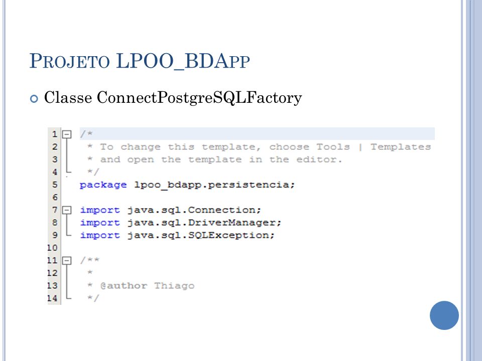 P ROJETO LPOO_BDA PP Classe ConnectPostgreSQLFactory