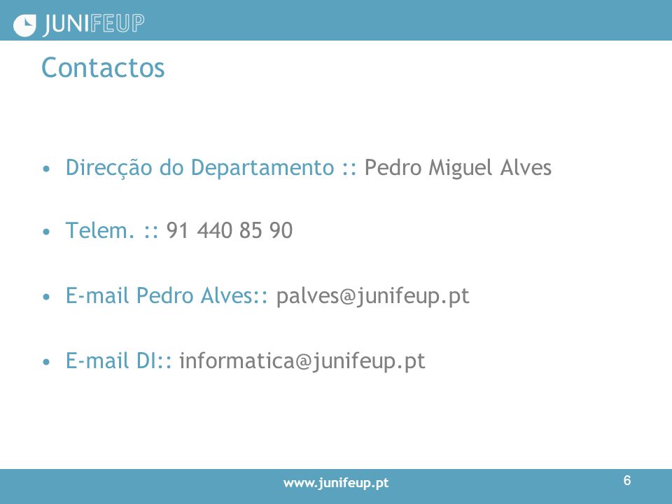 6 Contactos Direcção do Departamento :: Pedro Miguel Alves Telem.
