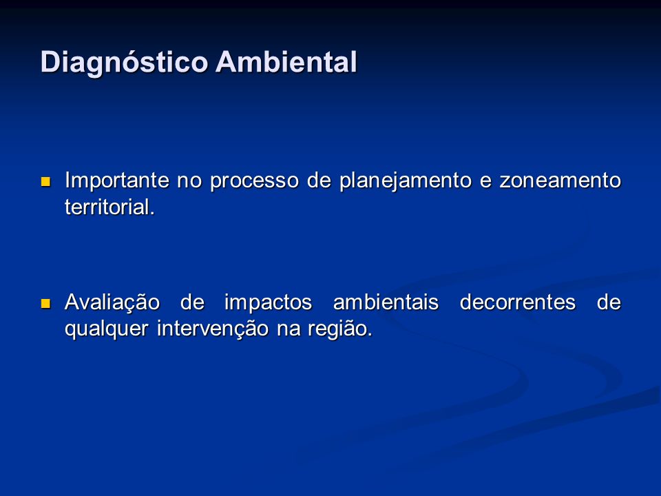 Diagnóstico Ambiental Importante no processo de planejamento e zoneamento territorial.