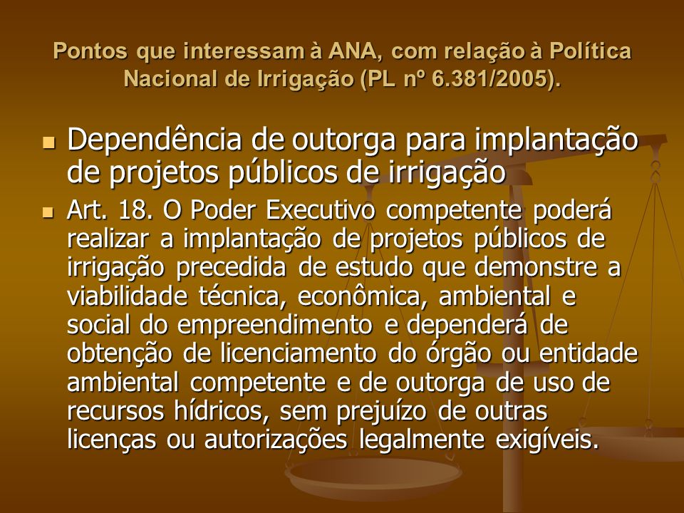 Pontos que interessam à ANA, com relação à Política Nacional de Irrigação (PL nº 6.381/2005).