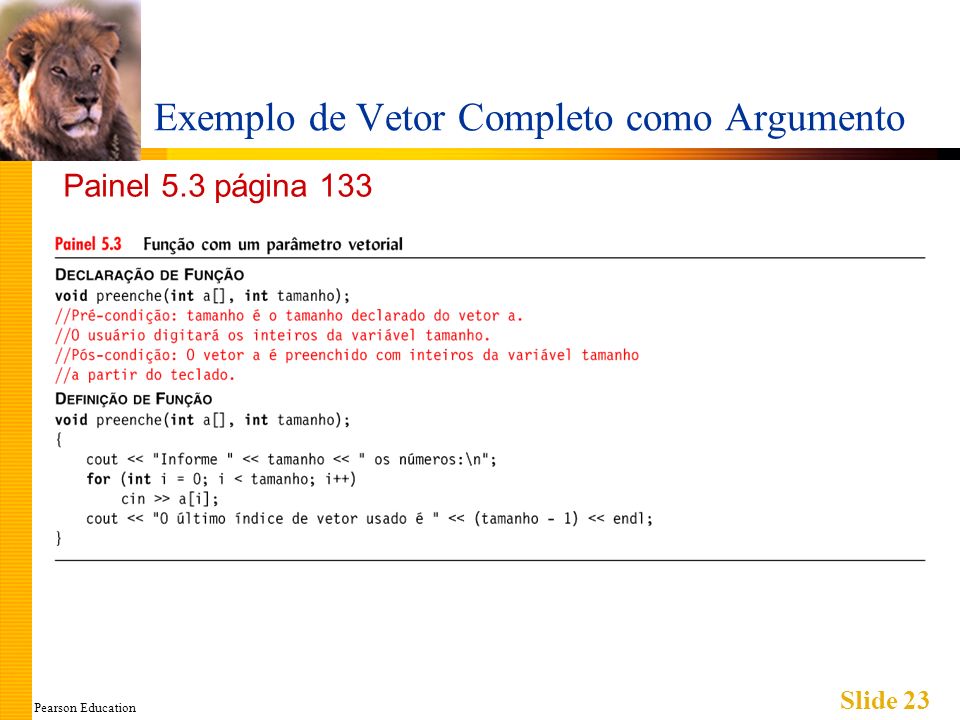 Pearson Education Slide 23 Exemplo de Vetor Completo como Argumento Painel 5.3 página 133