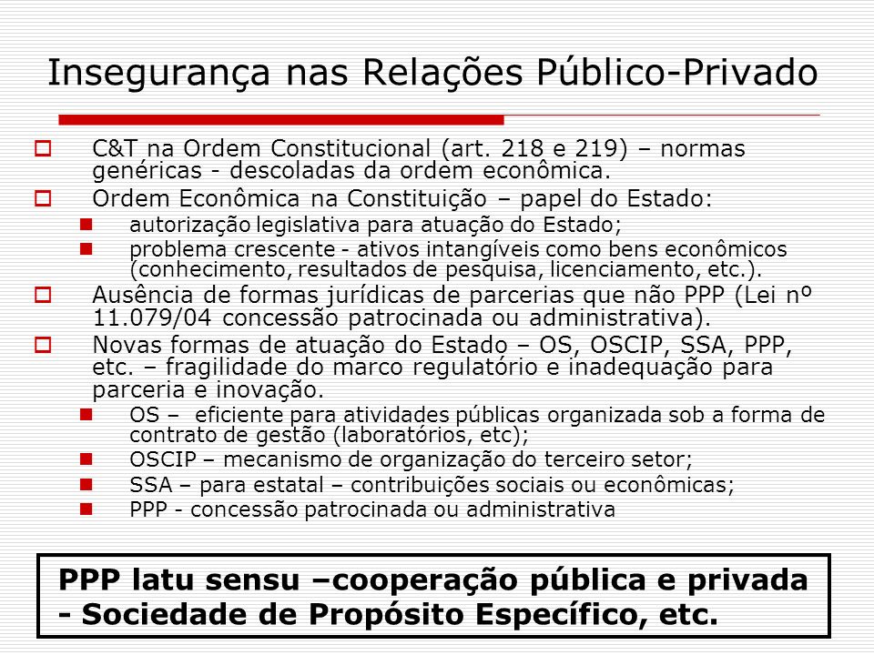 Insegurança nas Relações Público-Privado C&T na Ordem Constitucional (art.