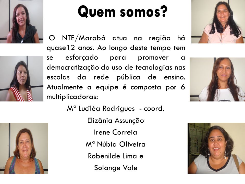 O NTE/Marabá atua na região há quase12 anos.