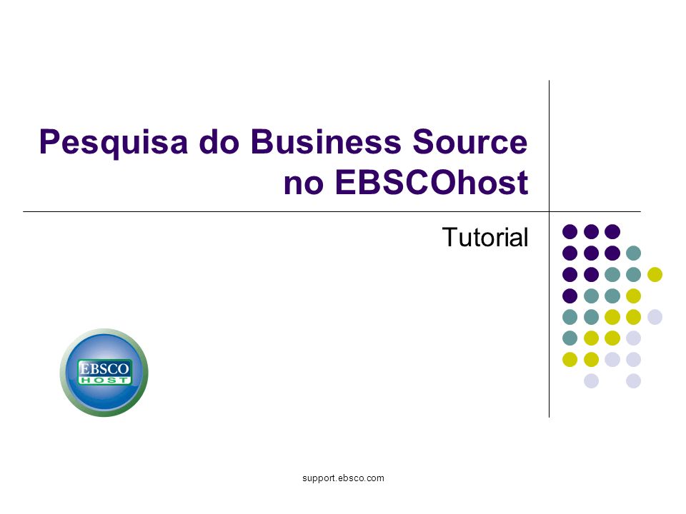 support.ebsco.com Pesquisa do Business Source no EBSCOhost Tutorial