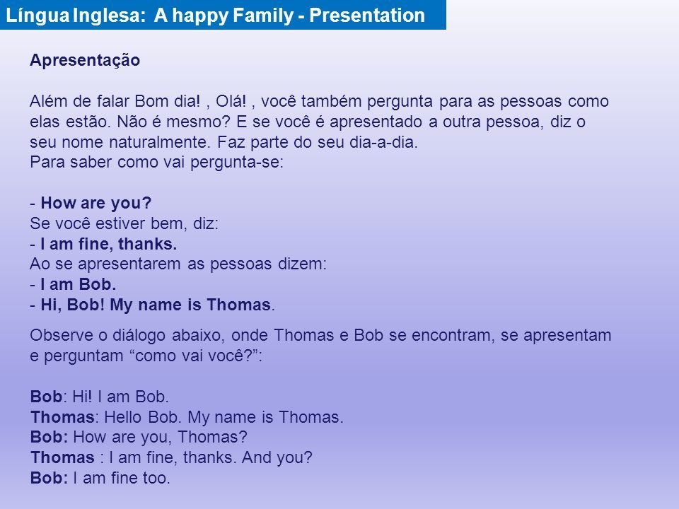 ABC Teacher- Curso de Inglês - Hi! How are you? I'm fine, thanks!  Goodbye! Bora acabar com essa conversa básica e monótona? Aqui estão  algumas dicas de como variar a linguagem pra