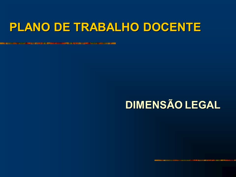 PLANO DE TRABALHO DOCENTE DIMENSÃO LEGAL
