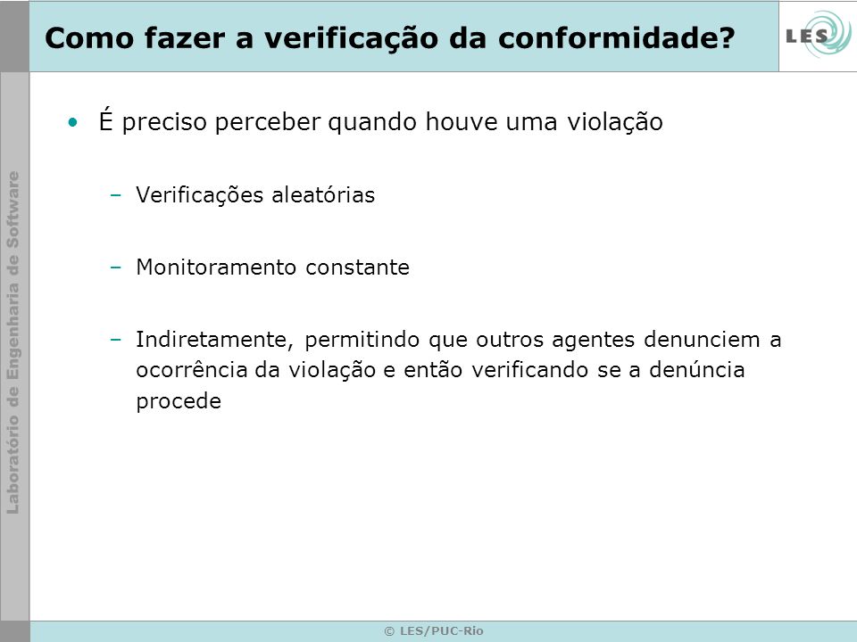 © LES/PUC-Rio Como fazer a verificação da conformidade.