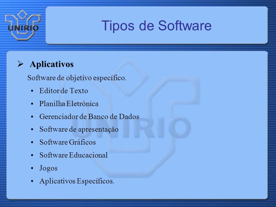 Tipos de Software Aplicativos Software de objetivo específico.