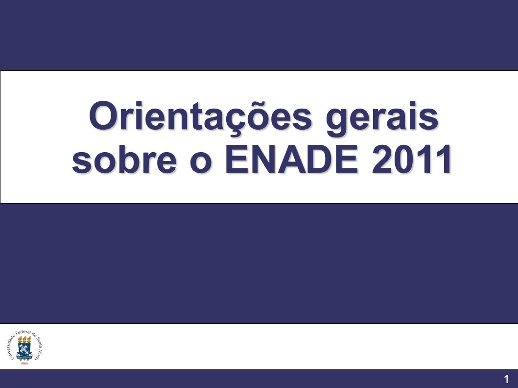 1 Orientações gerais sobre o ENADE 2011