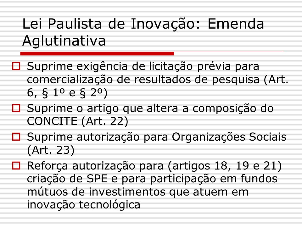 Lei Paulista de Inovação: Emenda Aglutinativa Suprime exigência de licitação prévia para comercialização de resultados de pesquisa (Art.