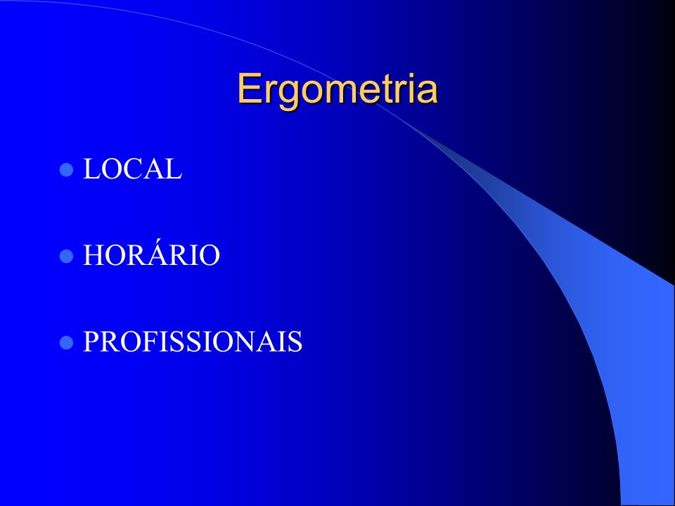 Ergometria LOCAL HORÁRIO PROFISSIONAIS