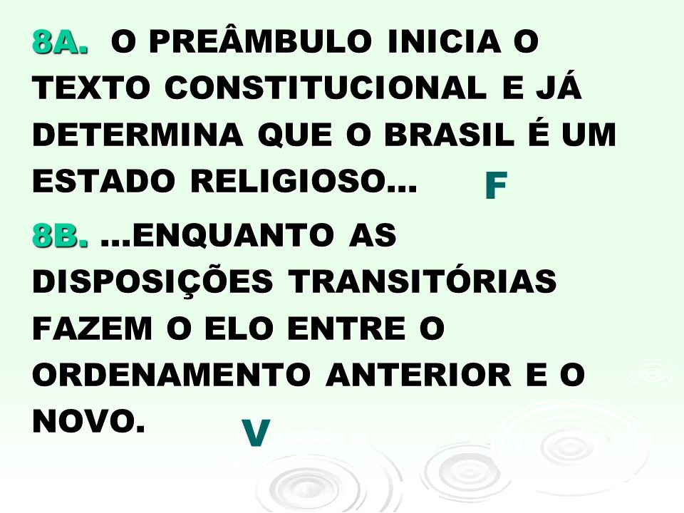 8A. O PREÂMBULO INICIA O TEXTO CONSTITUCIONAL E JÁ DETERMINA QUE O BRASIL É UM ESTADO RELIGIOSO...