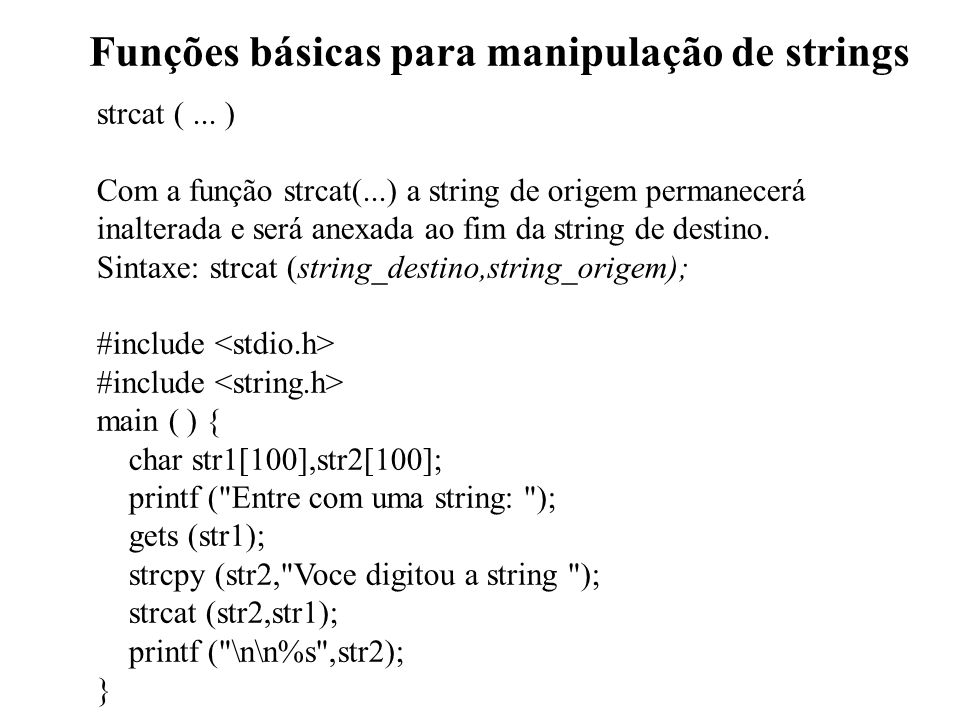 Funções básicas para manipulação de strings strcat (...