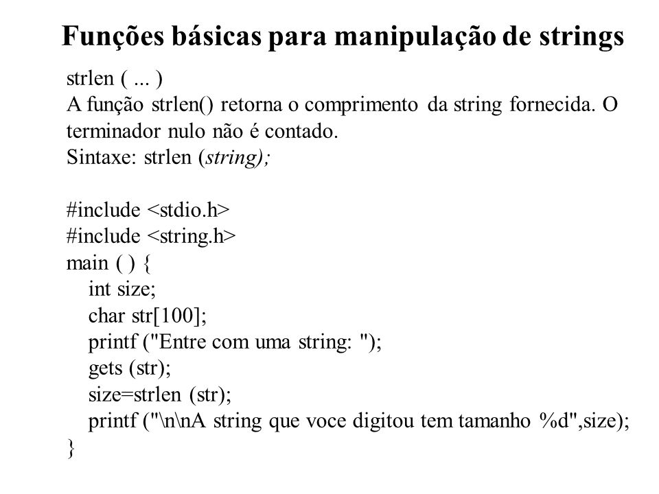 Funções básicas para manipulação de strings strlen (...