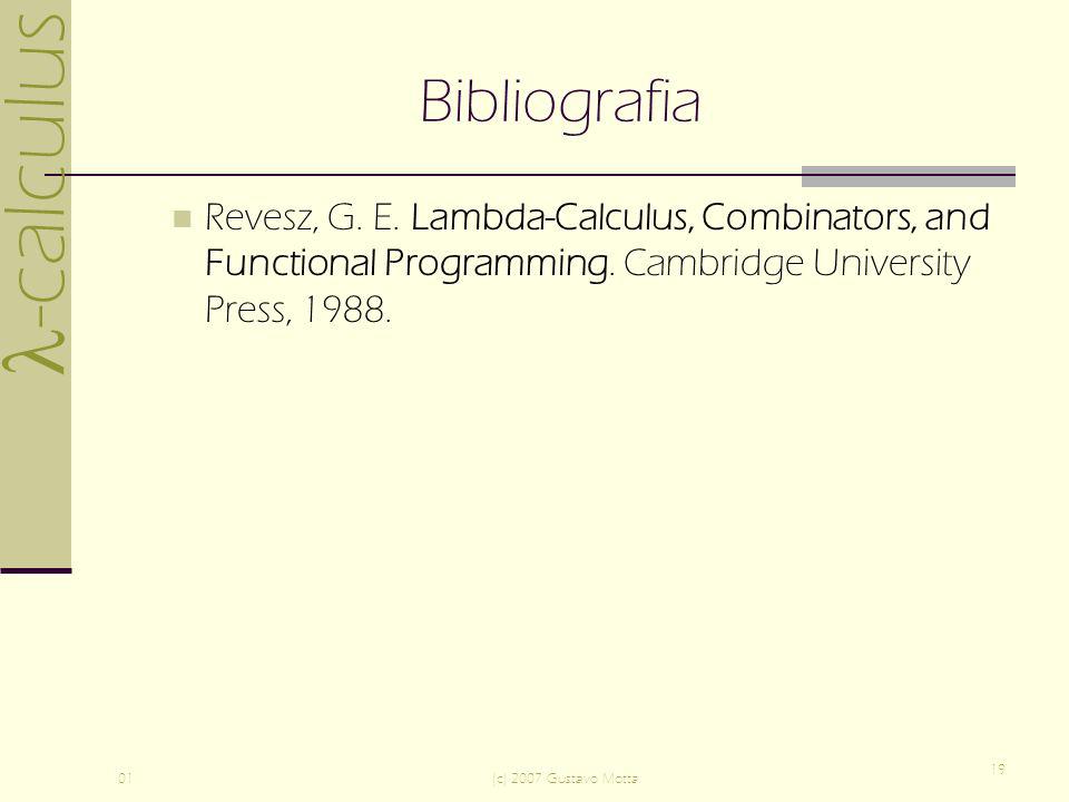 -calculus 01(c) 2007 Gustavo Motta 19 Bibliografia Revesz, G.