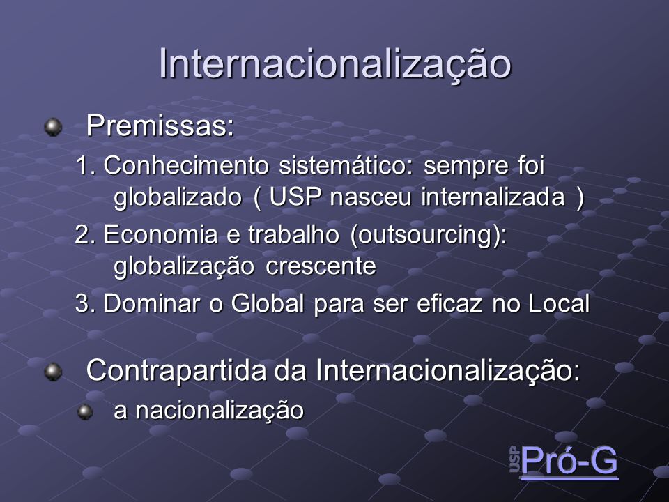 Internacionalização Premissas: 1.