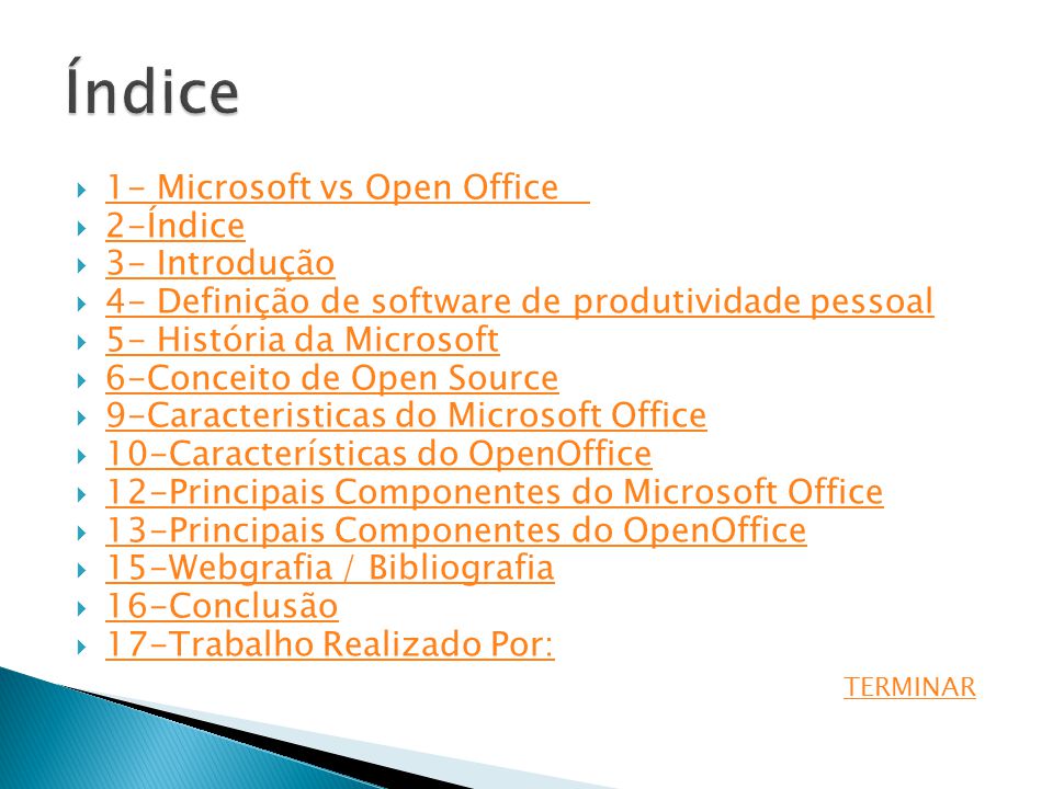 1- Microsoft vs Open Office 1- Microsoft vs Open Office  2-Índice 2-Índice   3- Introdução 3- Introdução  4- Definição de software de produtividade.  - ppt carregar