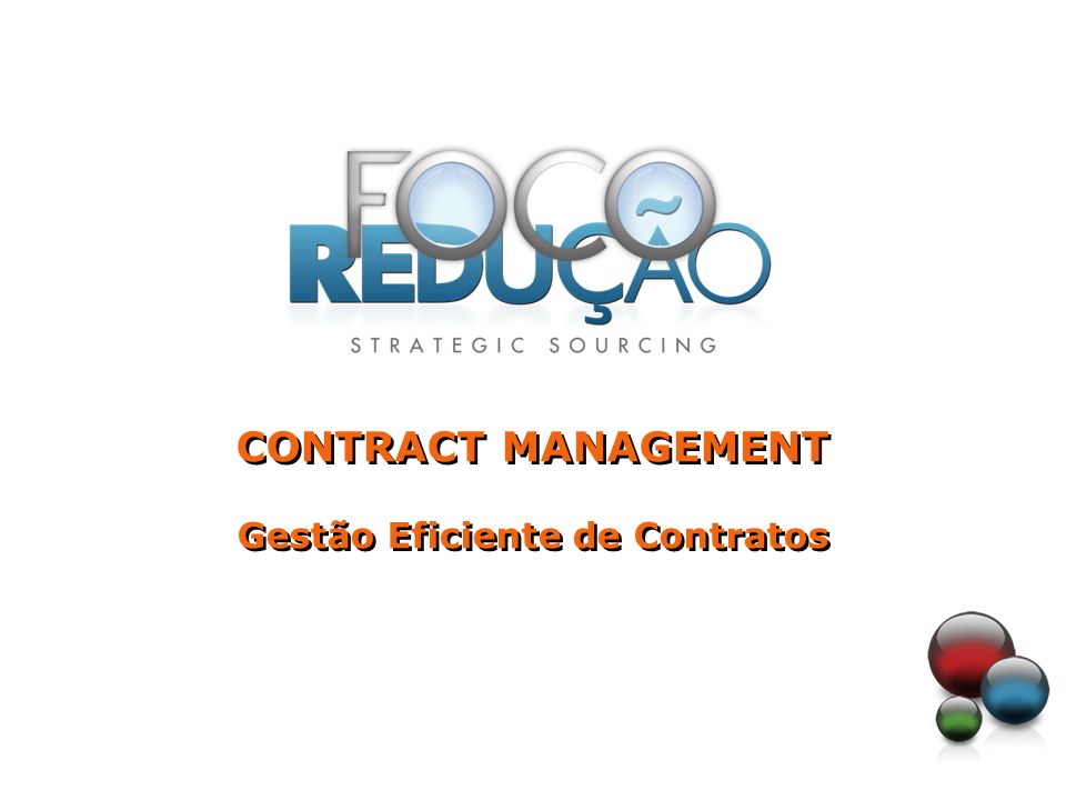 CONTRACT MANAGEMENT Gestão Eficiente de Contratos CONTRACT MANAGEMENT Gestão Eficiente de Contratos